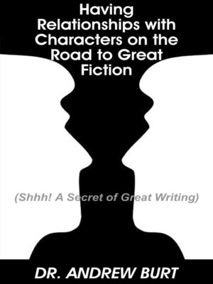cover image of Having Relationships With Characters on the Road to Great Fiction
